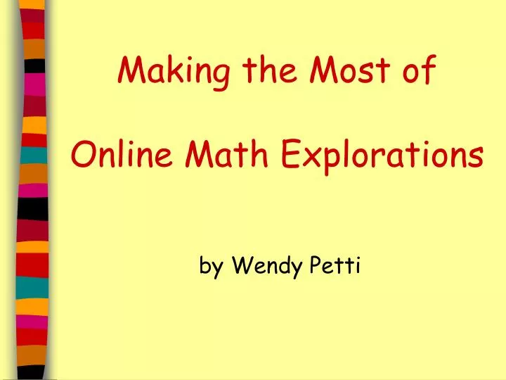 making the most of online math explorations