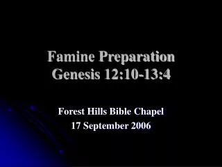 Famine Preparation Genesis 12:10-13:4