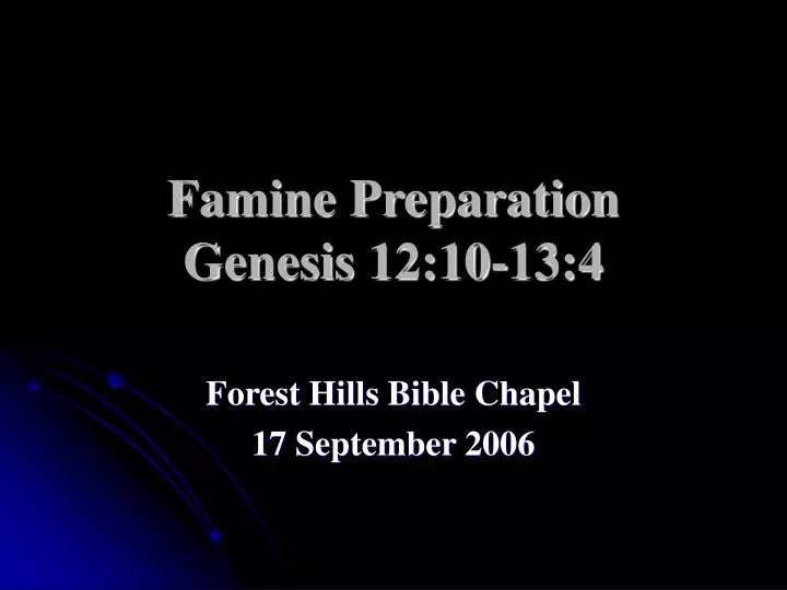 famine preparation genesis 12 10 13 4