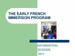 THE EARLY FRENCH IMMERSION PROGRAM