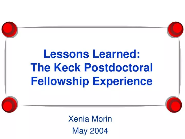 lessons learned the keck postdoctoral fellowship experience