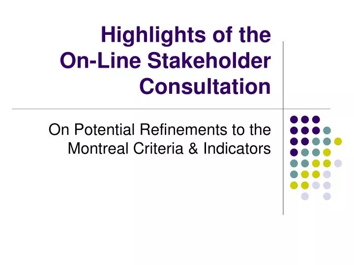 highlights of the on line stakeholder consultation