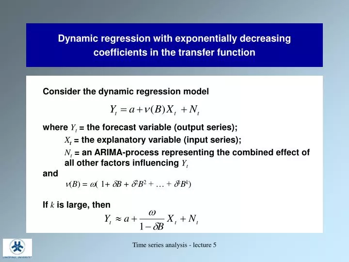 dynamic regression with exponentially decreasing coefficients in the transfer function