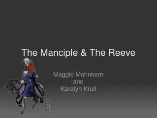 The Manciple &amp; The Reeve