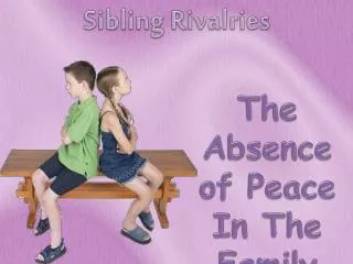 Sibling Rivalries