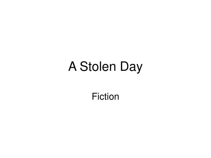 a stolen day