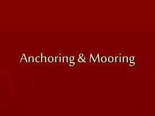 Anchoring &amp; Mooring