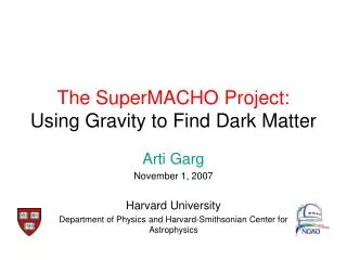 The SuperMACHO Project: Using Gravity to Find Dark Matter