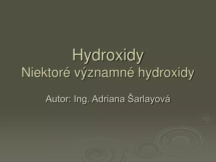 hydroxidy niektor v znamn hydroxidy