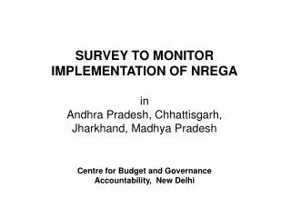 SURVEY TO MONITOR IMPLEMENTATION OF NREGA in Andhra Pradesh, Chhattisgarh, Jharkhand, Madhya Pradesh