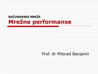 RAČUNARSKE MREŽE Mre žne performanse