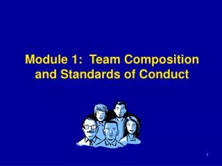 Module 1: Team Composition and Standards of Conduct
