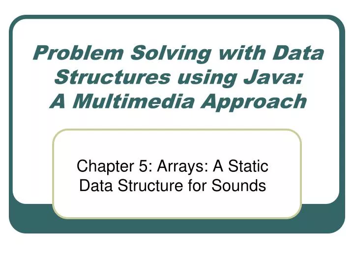 problem solving with data structures using java a multimedia approach