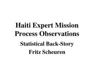 Haiti Expert Mission Process Observations