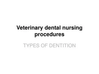 Veterinary dental nursing procedures