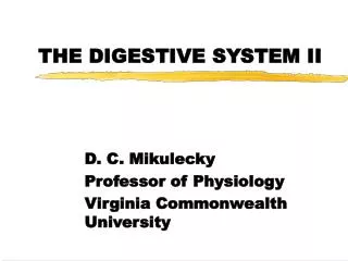 THE DIGESTIVE SYSTEM II