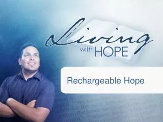 Rechargeable Hope