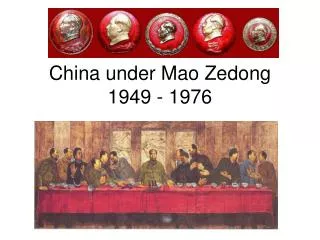 China under Mao Zedong 1949 - 1976