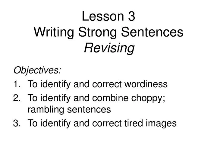 lesson 3 writing strong sentences revising