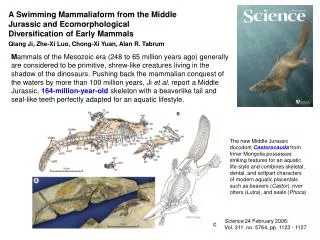 A Swimming Mammaliaform from the Middle Jurassic and Ecomorphological Diversification of Early Mammals Qiang Ji, Zhe-Xi
