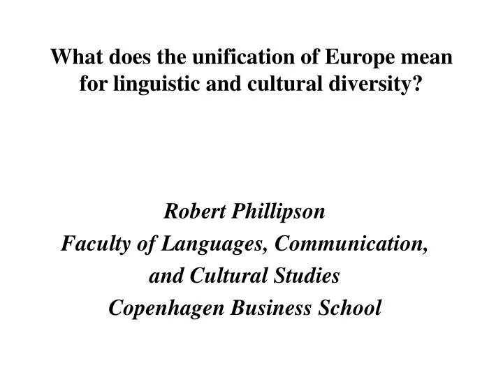 what does the unification of europe mean for linguistic and cultural diversity