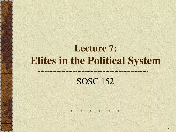 lecture 7 elites in the political system