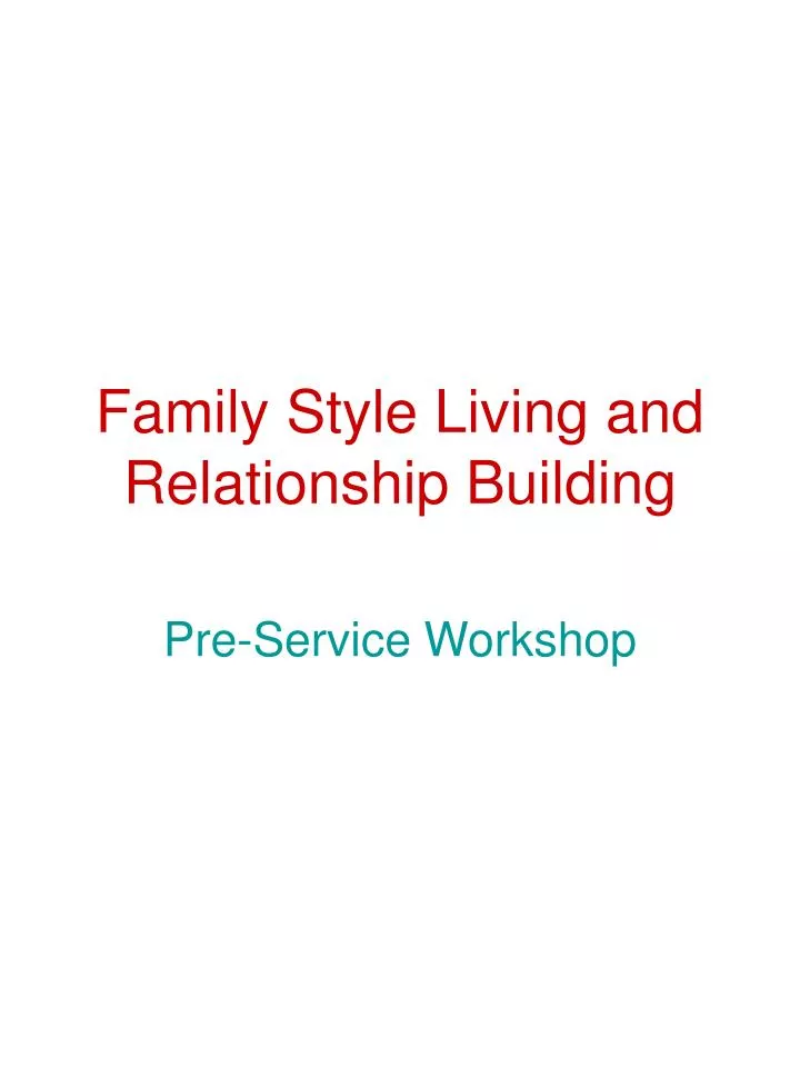 family style living and relationship building