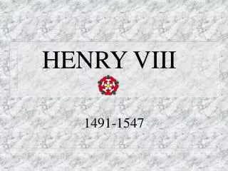 HENRY VIII