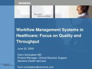 Workflow Management Systems in Healthcare: Focus on Quality and Throughput