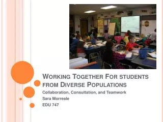 Working Together For students from Diverse Populations