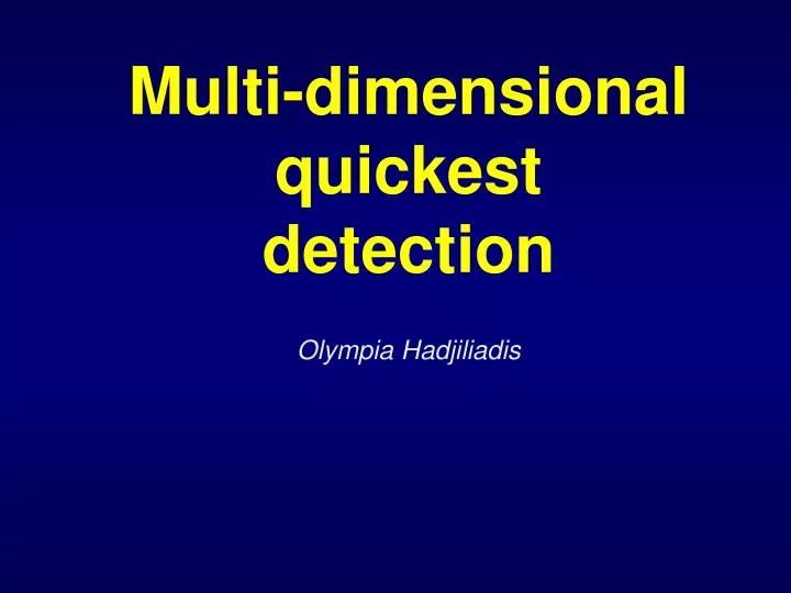 multi dimensional quickest detection