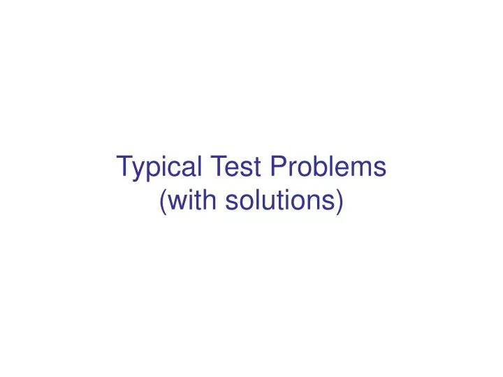 typical test problems with solutions