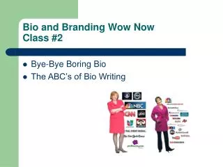 Bio and Branding Wow Now Class #2