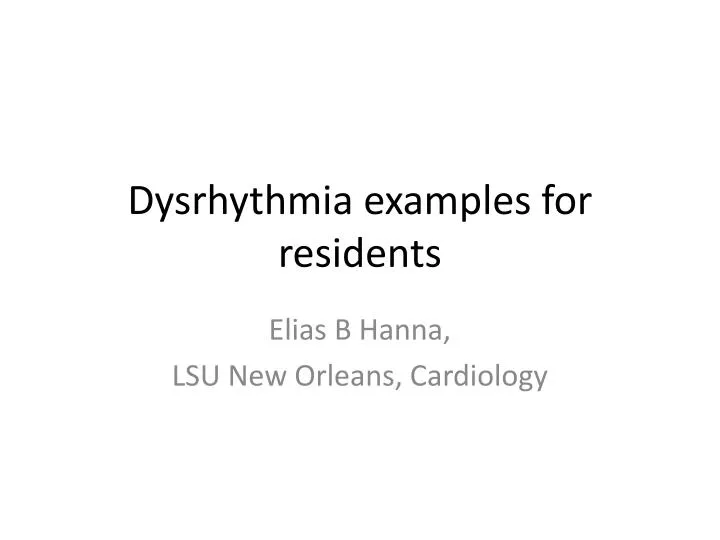 dysrhythmia examples for residents