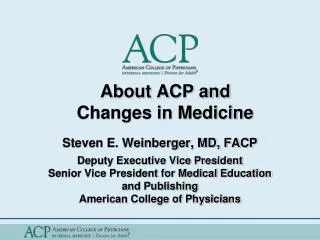 About ACP and Changes in Medicine