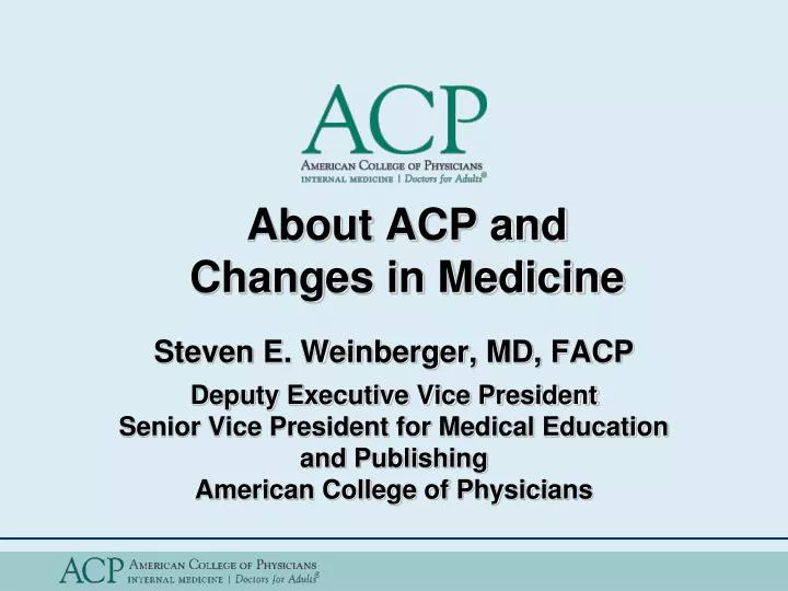about acp and changes in medicine