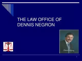 THE LAW OFFICE OF DENNIS NEGRON