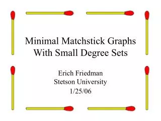 Minimal Matchstick Graphs With Small Degree Sets