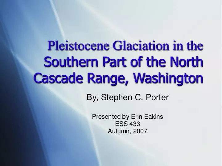 pleistocene glaciation in the southern part of the north cascade range washington