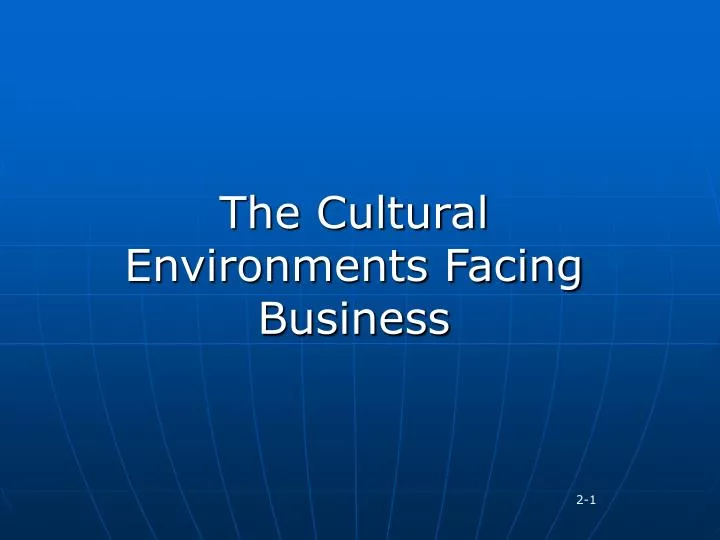 the cultural environments facing business