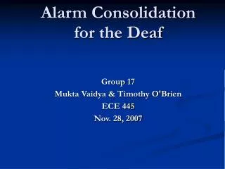 Alarm Consolidation for the Deaf
