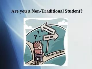 Are you a Non-Traditional Student?