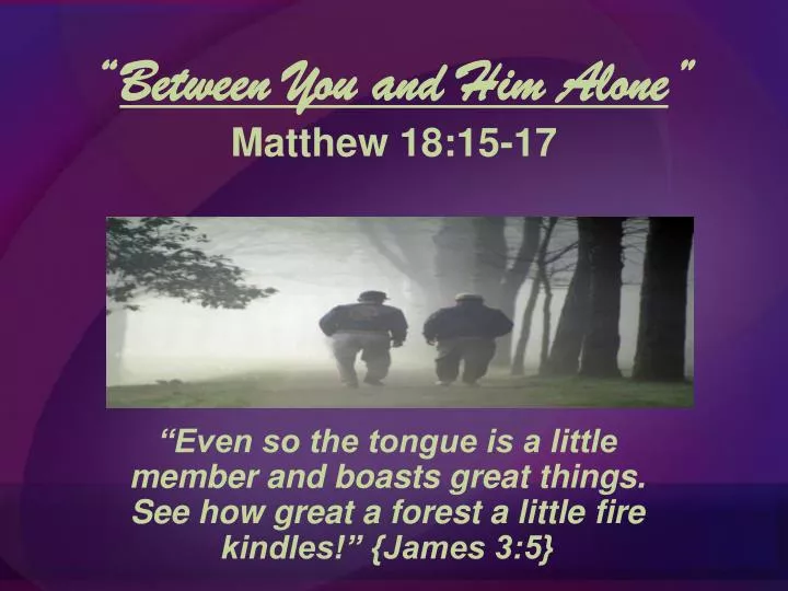 between you and him alone matthew 18 15 17