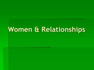 Women &amp; Relationships