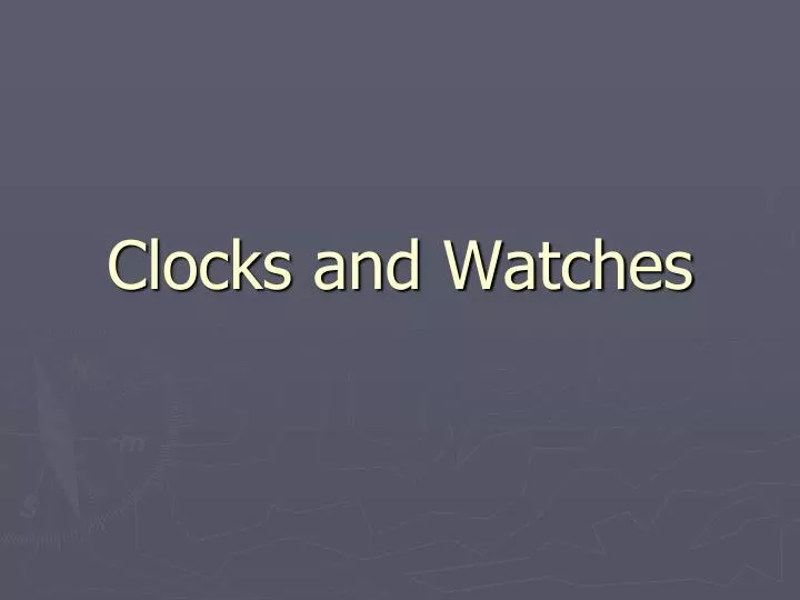 clocks and watches