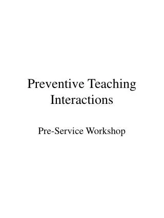 Preventive Teaching Interactions