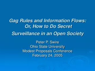 Gag Rules and Information Flows: Or, How to Do Secret Surveillance in an Open Society