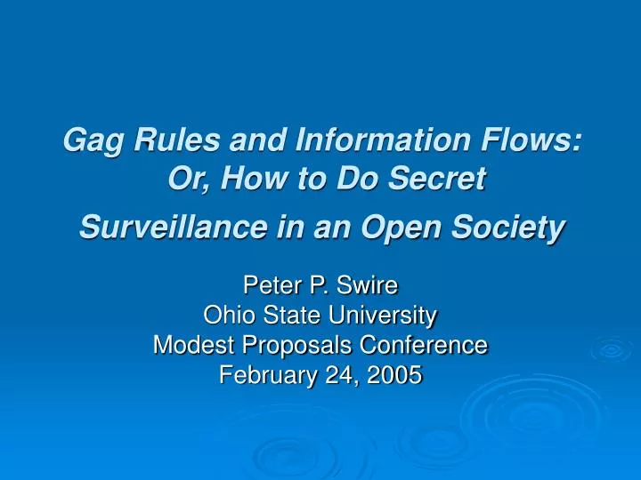 gag rules and information flows or how to do secret surveillance in an open society