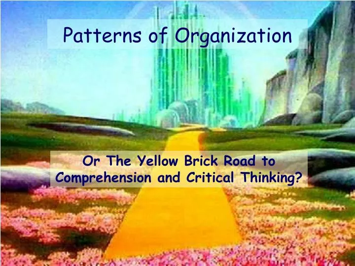 or the yellow brick road to comprehension and critical thinking