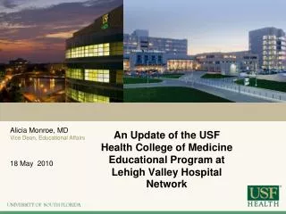 An Update of the USF Health College of Medicine Educational Program at Lehigh Valley Hospital Network